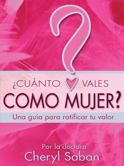 Title details for ¿Cuánto Vales Como Mujer? by Cheryl Saban, Ph.D. - Available